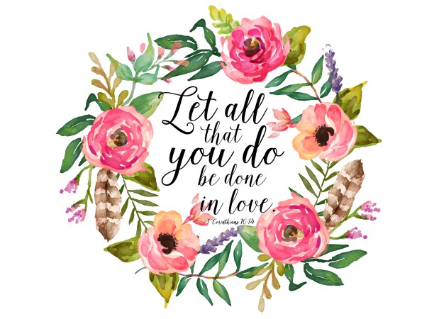 let-all-you-do-be-done-in-love-8x10-1